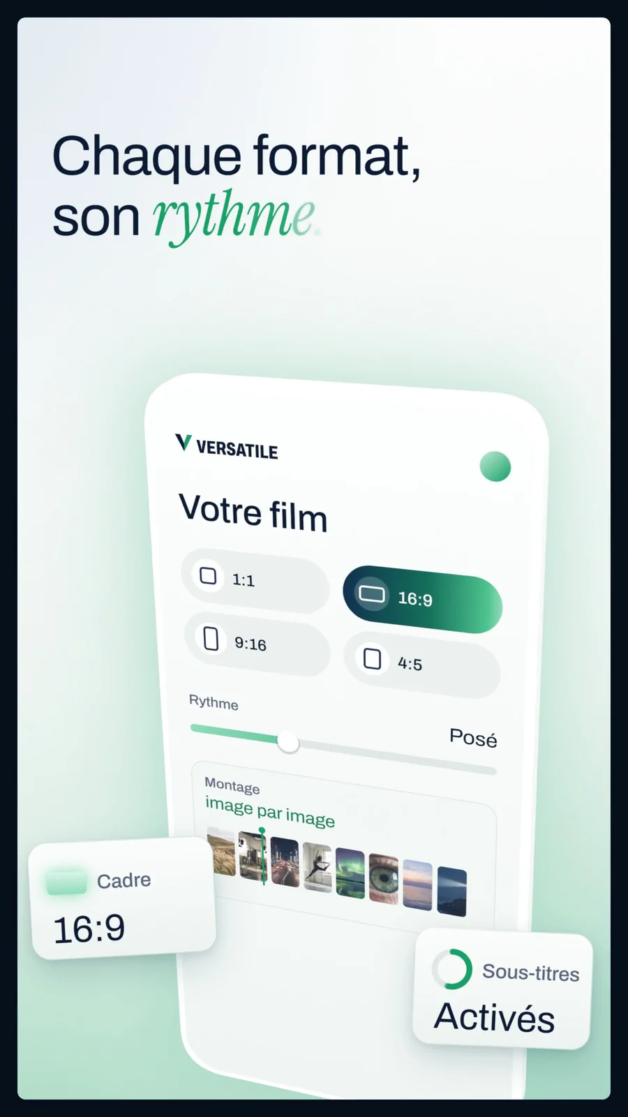 Un téléphone montre les réglages d’un film : format, rythme, sous-titres, sous les mots « Chaque format, son rythme »